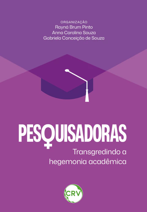 Pesquisadoras: Transgredindo a hegemonia acadêmica